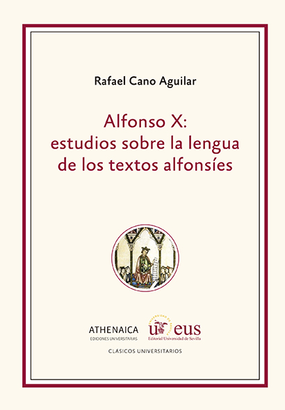 Alfonso X: estudios sobre la lengua de los textos alfonsíes