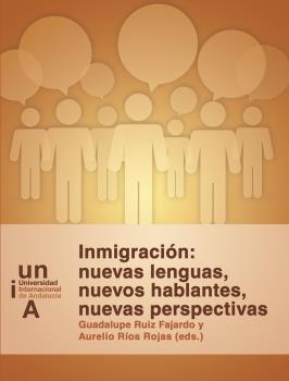 Inmigración: nuevas lenguas, nuevos hablantes, nuevas perspectivas