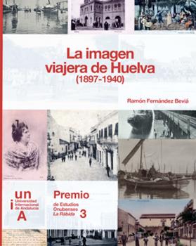 La imagen viajera de Huelva (1897-1940)