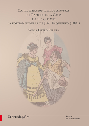 La ilustración de los Sainetes de Ramón de la Cruz en el siglo XIX: La edición popular de J.M. Faquineto (1882)