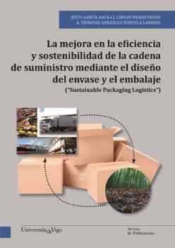 La mejora en la eficiencia y sostenibilidad de la cadena de suministro mediante el diseño del envase y el embalaje
