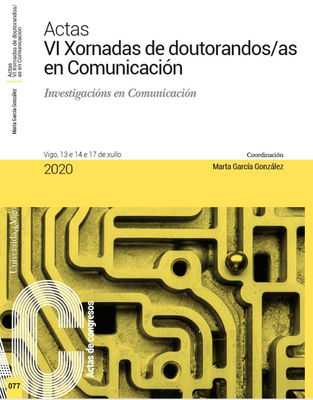 Actas VI Xornadas de doutorandos/as en Comunicación. Investigacións en Comunicación.