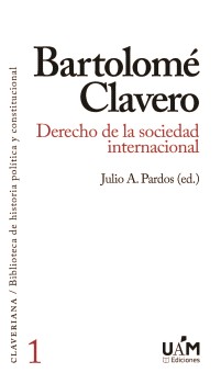 Bartolomé Clavero. Derecho de la sociedad internacional