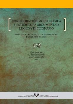 CONFIGURACIÓN MORFOLÓGICA Y ESTRUCTURA ARGUMENTAL: LÉXICO Y DICCIONARIO