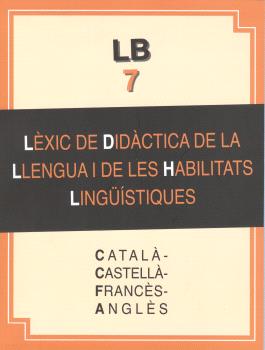 LÈXIC DE DIDÀCTICA DE LA LLENGUA I DE LES HABILITATS LINGÜÍSTIQUES (CATALÀ-CASTE