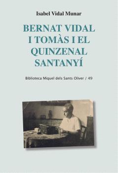 BERNAT VIDAL I TOMÀS I EL QUINZENAL SANTANYÍ