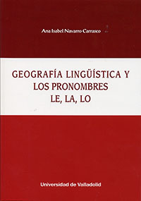 Geografía linguística y los pronombres LE, LA, LO