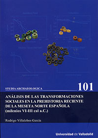 Análisis de las transformaciones sociales en la prehistoria reciente de la Meseta Norte Española (milenios VI-III cal a.C)