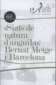 Siats de natura d'anguila: Bernat Metge i Barcelona