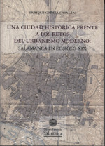 Una ciudad -BA29- histórica frente a los retos del urbanismo moderno: Salamanca en el siglo XIX