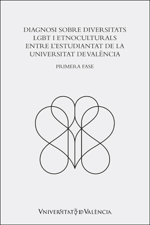 DIAGNOSI SOBRE DIVERSITATS LGBT I ETNOCULTURALS ENTRE L'ESTUDIANTAT DE LA UNIVER