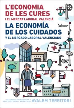 L'economia de les cures i el mercat laboral valencià/ La economía de los cuidados y el mercado laboral valenciano