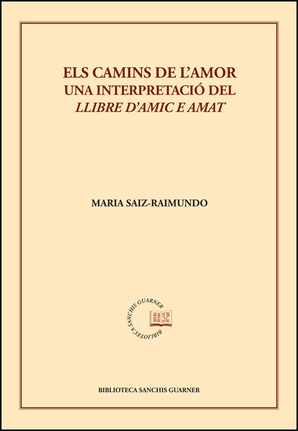 Els camins de l'amor. Una interpretació del "Llibre d'amic e amat"