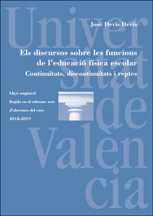 Els discursos sobre les funcions de l'educació física escolar. Continuïtats, discontinuïtats i reptes