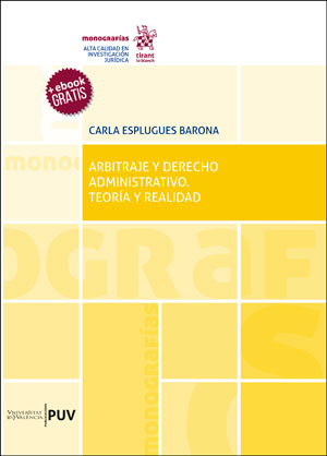 Arbitraje y derecho administrativo. Teoría y realidad