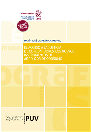 El acceso a la justicia de consumidores: los nuevos instrumentos del ADR y ODR de consumo