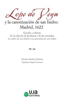 Lope de Vega y la Canonización de San Isidro: Madrid, 1622