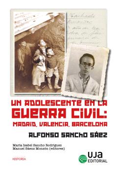 Un adolescente en la guerra civil: Madrid, Valencia, Barcelona