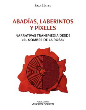 Abadías, laberintos y píxeles