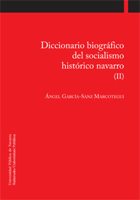 Diccionario biográfico II del socialismo histórico navarro (II)