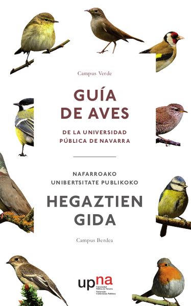 Campus Verde. Guía de aves de la Universidad Pública de Navarra=Nafarroako Unibertsitate Publikoko hegaztien gida. Campus Berdea