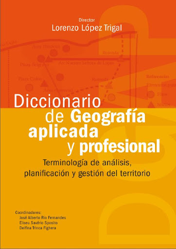 Diccionario de Geografía aplicada y profesional