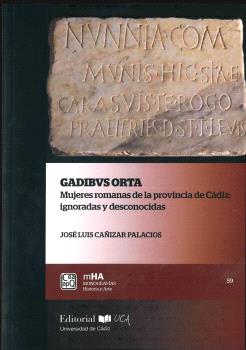 Gadibus orta. Mujeres romanas en la provincia de Cádiz