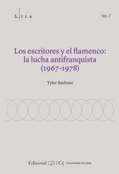 Los escritores y el flamenco. La lucha antifranquista (1967-1978)