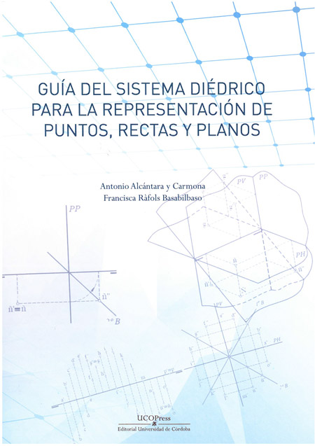 Guía del sistema diédrico para la representación de puntos, rectas y planos
