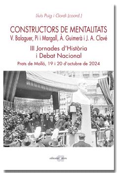 Constructors de mentalitats. Víctor Balaguer, Pi i Margall, Àngel Guimerà i Josep Anselm Clavé
