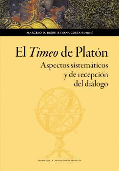 El Timeo de Platón. Aspectos sistemáticos y de recepción del diálogo