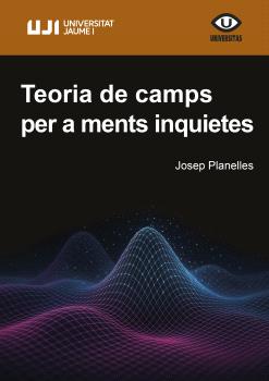 Teoria de camps per a ments inquietes