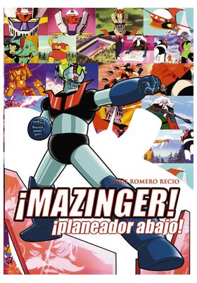 ¡MAZINGER! ¡PLANEADOR ABAJO!