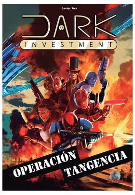 DARK INVESTMENT. OPERACION TANGENCIA