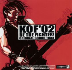 THE KING OF FIGHTERS OST KOF'02 BE THE FIGHTER!