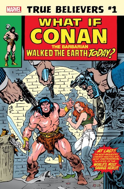 TRUE BELIEVERS #1 WHAT IF CONAN THE BARBARIAN WALKED THE EARTH TODAY? (INGLÉS)