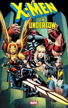 X-MEN: THE UNDERTOW (INGLÉS) 01
