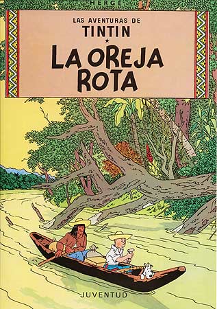 TINTIN (CASTELLANO) 06 · LA OREJA ROTA