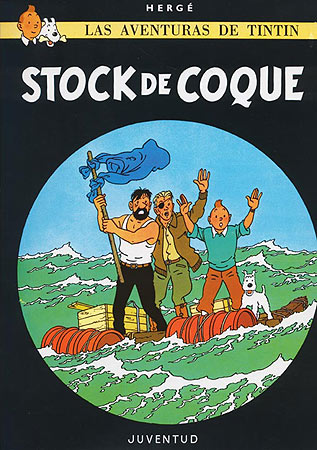 TINTIN (CASTELLANO) 19 · STOCK DE COQUE