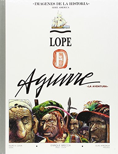 LOPE DE AGUIRRE: AVENTURA