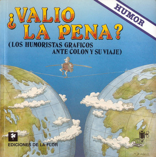 ¿VALIÓ LA PENA? (LOS HUMORISTAS GRÁFICOS ANTE COLÓN Y SU VIAJE)