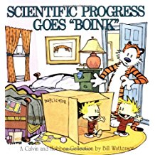 CALVIN AND HOBBES. SCIENTIFIC PROGRESS GOES "BOINK"