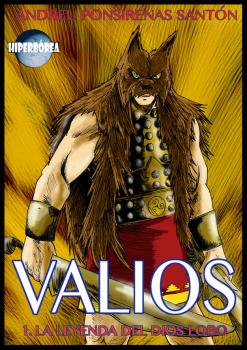 VALIOS 01 LA LEYENDA DEL DIOS LOBO