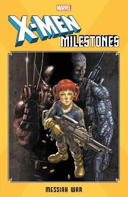 X-MEN MILESTONES: MESSIAH WAR