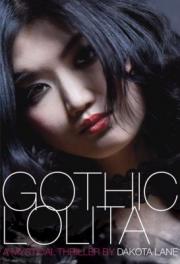GOTHIC LOLITA. A MYSTICAL THRILLER BY DAKOTA LANE