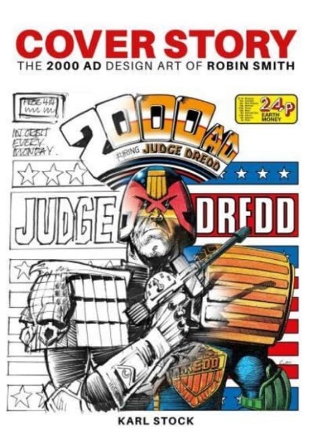 COVER STORY THE 2000 AD DESIGN ART OF ROBINSMITH (INGLÉS)