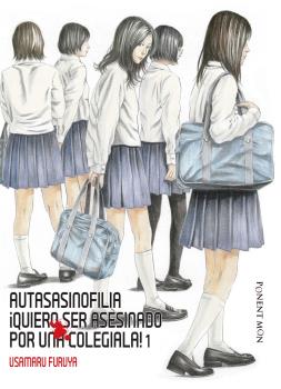 AUTASASINOFILIA ¡QUIERO SER ASESINADO POR UNA COLEGIALA! 1