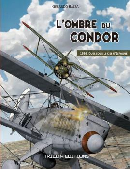 L'OMBRE DU CONDOR 01. 1936 DUEL SOUS LE CIEL D'ESPAGNE