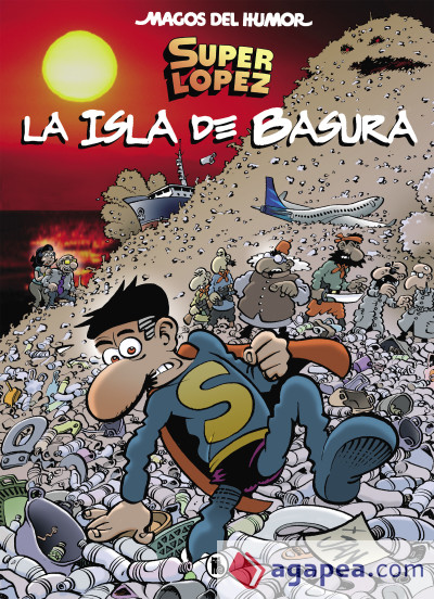 MAGOS HUMOR 197: SUPER LOPEZ LA ISLA DE BASURA