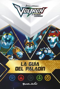 VOLTRON: LA GUÍA DEL PALADÍN